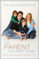 The Parent You Want to Be - Les Parrott (1) (4).pdf
